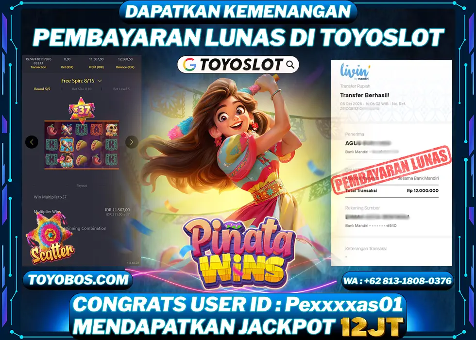TOYOSLOT - BUKTI KEMENANGAN Pinata Wins Rp12,000,000,- LUNAS